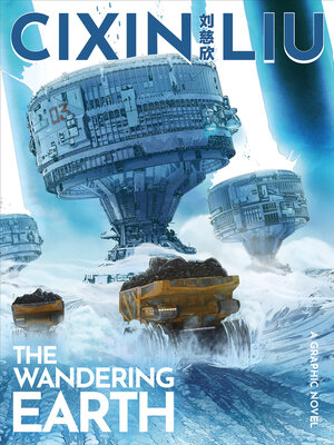 cover image of Cixin Liu's the Wandering Earth